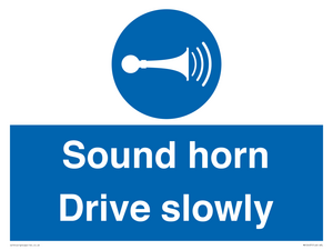 Sound horn Drive slowly